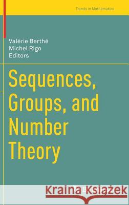 Sequences, Groups, and Number Theory Valerie Berthe Michel Rigo 9783319691510 Birkhauser - książka