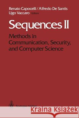 Sequences II: Methods in Communication, Security, and Computer Science Capocelli, Renato 9781461393252 Springer - książka