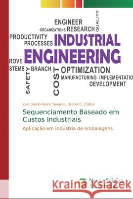 Sequenciamento Baseado em Custos Industriais Tavares, José Danilo Haick 9786139692095 Novas Edicioes Academicas - książka