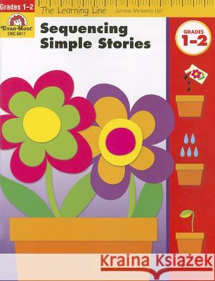 Sequencing Simple Stories, Grades 1-2 Evan-Moor Educational Publishers   9781596731790 Evan-Moor Educational Publishers - książka