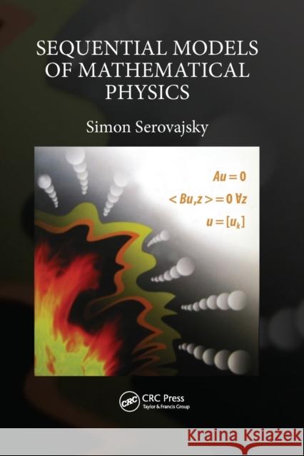 Sequential Models of Mathematical Physics Simon Serovajsky 9780367656652 CRC Press - książka