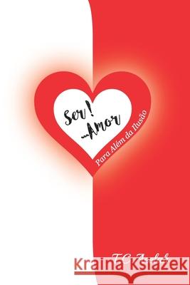SER!... Amor: Para Além da Ilusão Aeelah, T. C. 9781979046008 Createspace Independent Publishing Platform - książka