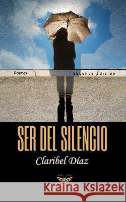 Ser del silencio: Poemas Claribel Diaz 9781948114066 Obsidiana Press - książka