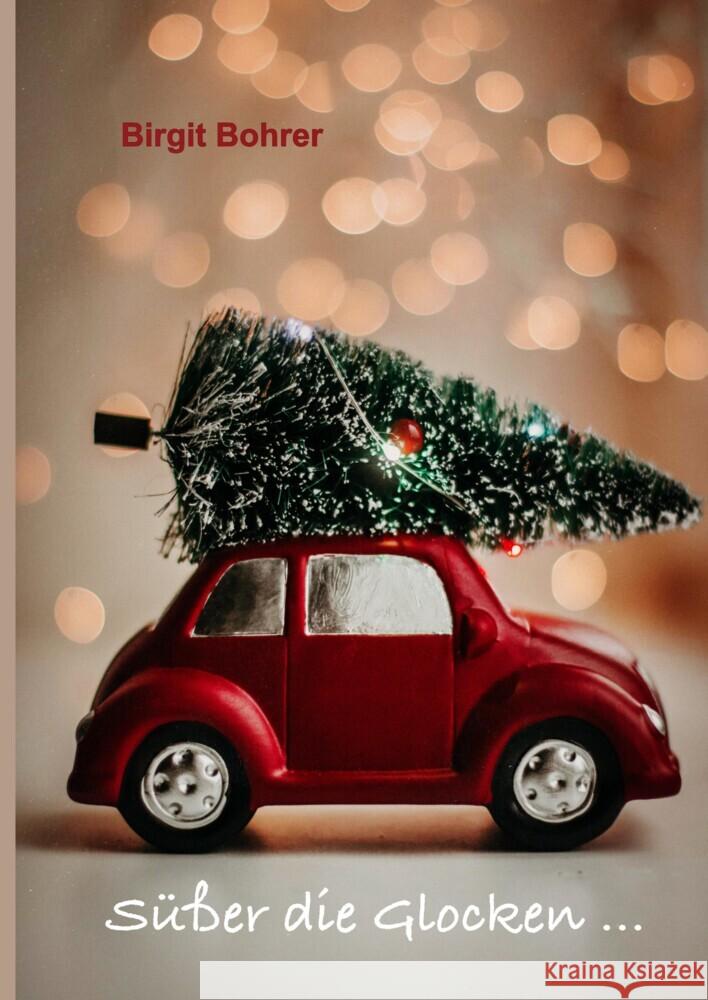 Süßer die Glocken ... Bohrer, Birgit 9783347646209 tredition - książka