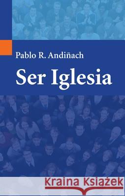 Ser Iglesia Pablo R. Andinach 9781498292962 Wipf & Stock Publishers - książka