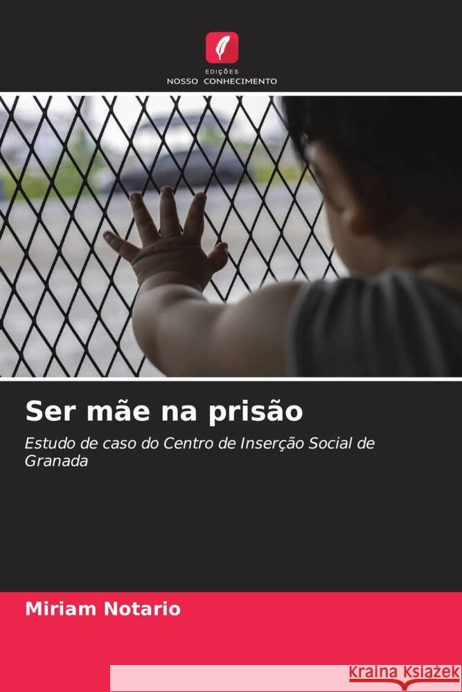 Ser m?e na pris?o Miriam Notario 9786206524588 Edicoes Nosso Conhecimento - książka