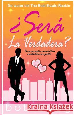 Sera La Verdadera: Una comedia romantica verdadera en parte Boog, Bob 9781979538640 Createspace Independent Publishing Platform - książka