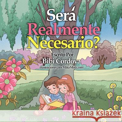 Sera Realmente Necesario? Bibi Cordova Mike Motz 9781470111823 Createspace - książka