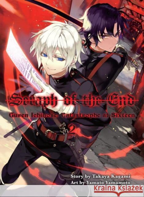 Seraph of the End 2: Guren Ichinose: Catastrophe at Sixteen Yamato Yamamoto 9781942993056 Vertical, Inc. - książka