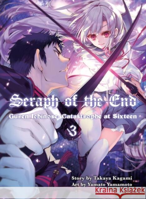 Seraph of the End 3: Guren Ichinose: Catastrope at Sixteen Yamato Yamamoto 9781942993742 Vertical, Inc. - książka