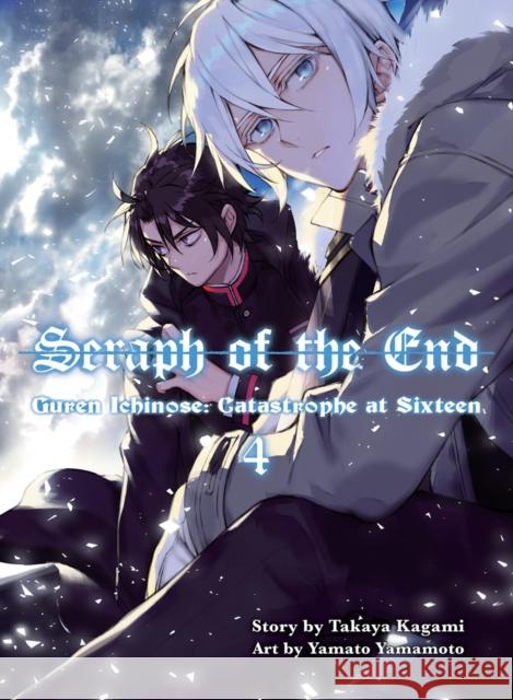 Seraph of the End 4: Guren Ichinose: Catastrophe at Sixteen Yamato Yamamoto 9781945054303 Vertical - książka