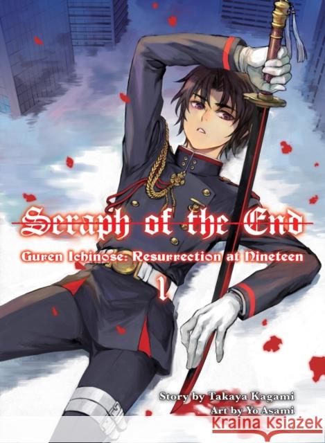 Seraph of the End: Guren Ichinose, Resurrection at Nineteen, volume 1 Takaya Kagami 9781949980059 Vertical, Inc. - książka