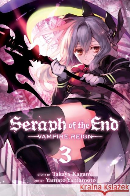 Seraph of the End, Vol. 3: Vampire Reign Takaya Kagami Daisuke Furuya Yamato Yamamoto 9781421571522 Viz Media - książka