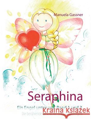 Seraphina Manuela Gassner 9783741286186 Books on Demand - książka