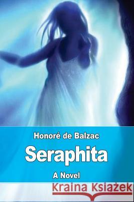 Seraphita Honore D Katharine Prescott Wormeley 9781545116333 Createspace Independent Publishing Platform - książka