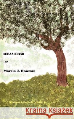 Sera's Stand Marcia J. Bowman 9781425908553 Authorhouse - książka