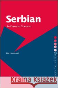 Serbian: An Essential Grammar: An Essential Grammar Hammond, Lila 9780415286411  - książka