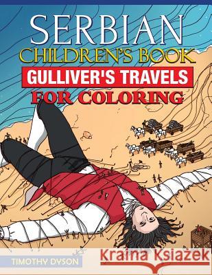 Serbian Children's Book: Gulliver's Travels for Coloring Timothy Dyson 9781539473039 Createspace Independent Publishing Platform - książka