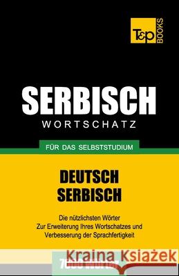 Serbischer Wortschatz für das Selbststudium - 7000 Wörter Andrey Taranov 9781783148974 T&p Books - książka