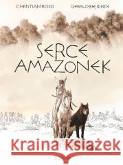 Serce amazonek. Wydanie kolekcjonerskie Graldine Bindi 9788366291720 Scream Comics - książka