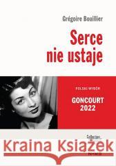Serce nie ustaje Gregoire Bouillier 9788367029988 Wydawnictwo Nowe - książka