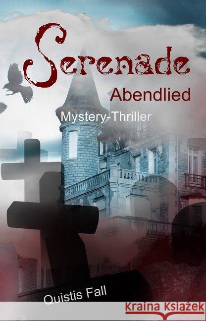 Serenade : Abendlied. Mystery-Thriller Fall, Quistis 9783946381679 Shadodex-Verlag der Schatten - książka