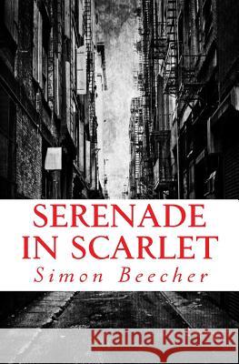 Serenade in Scarlet Simon Beecher 9781512247985 Createspace - książka