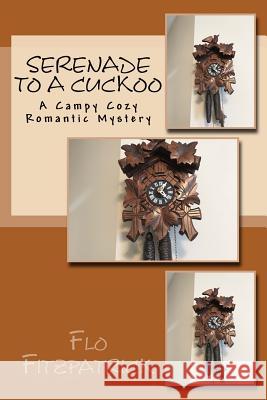 Serenade to a Cuckoo: A P.L. McGinnis Mystery Flo Fitzpatrick 9781979366434 Createspace Independent Publishing Platform - książka