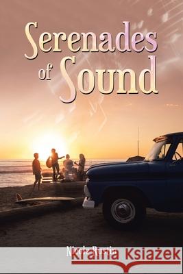Serenades of Sound Nicole Rustin 9781984506146 Xlibris Au - książka