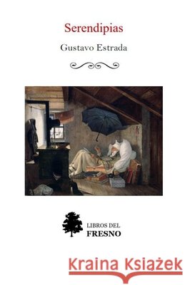 Serendipias Gustavo Estrada 9798425944894 Independently Published - książka