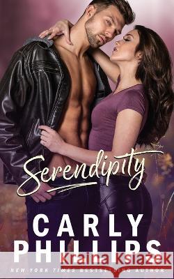 Serendipity Carly Phillips 9781685590888 CP Publishing LLC - książka