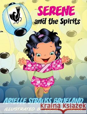 Serene and the Spirits Arielle Straus Lucia Nobrega 9780645108422 Ausxip Publishing - książka