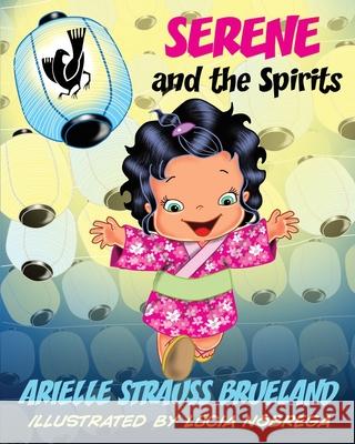 Serene and the Spirits Arielle Straus Lucia Nobrega 9780648966708 Ausxip Publishing - książka