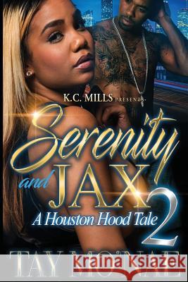 Serenity and Jax 2: A Houston Hood Tale Tay Mo'nae 9781719184731 Createspace Independent Publishing Platform - książka