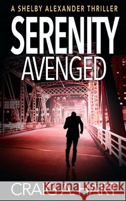 Serenity Avenged Craig a. Hart 9781723753428 Independently Published - książka