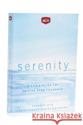 Serenity-NKJV: A Companion for Twelve Step Recovery Robert Hemfelt Richard Fowler 9780718019488 Nelson Bibles - książka