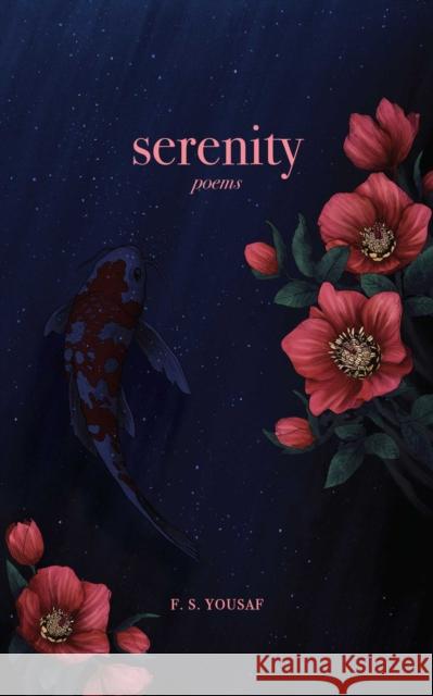 Serenity: Poems F.S. Yousaf 9781524871031 Andrews McMeel Publishing - książka