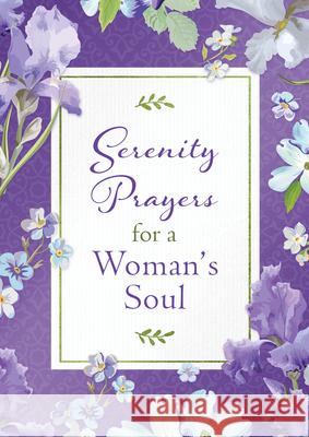 Serenity Prayers for a Woman's Soul Compiled by Barbour Staff 9781643525419 Barbour Publishing - książka