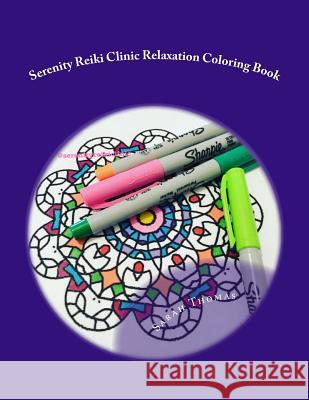 Serenity Reiki Clinic Relaxation Coloring Book Sarah Parker Thomas 9781546394716 Createspace Independent Publishing Platform - książka