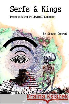 Serfs & Kings MR Steven Conrad Robert Lak 9781461167792 Createspace - książka