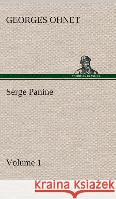 Serge Panine - Volume 01 Georges Ohnet 9783849516345 tredition GmbH - książka