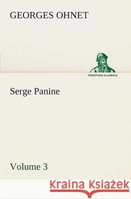 Serge Panine - Volume 03 Georges Ohnet 9783849505332 tredition GmbH - książka