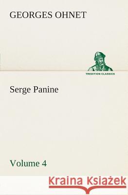 Serge Panine - Volume 04 Georges Ohnet 9783849505394 tredition GmbH - książka