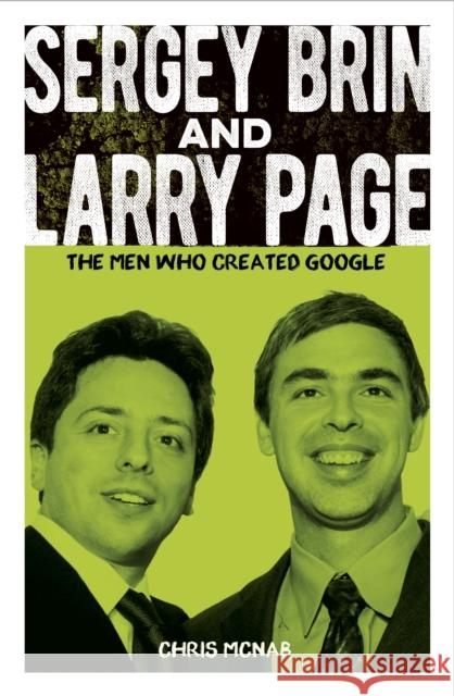 Sergey Brin and Larry Page: The Men Who Created Google Chris McNab 9781398822702 Arcturus Publishing Ltd - książka