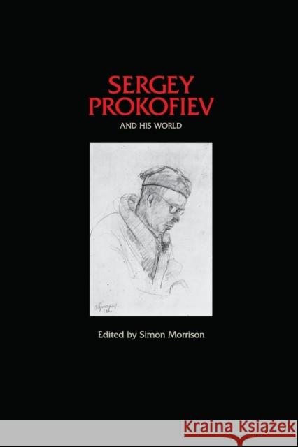 Sergey Prokofiev and His World  9780691138954 Princeton University Press - książka