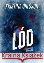 Seria o Auguście Strinbergu T.2 Lód Kristina Ohlsson 9788367709590 Smak Słowa - książka