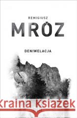 Seria z komisarzem Forstem T.4 Deniwelacja Remigiusz Mróz 9788382806137 Filia - książka