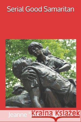 Serial Good Samaritan Jeanne Bean Murdock 9780977067862 Beanfit Publishing - książka