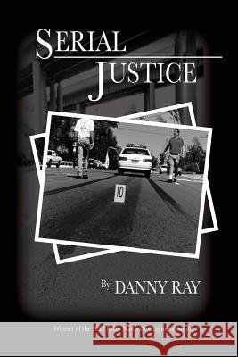 Serial Justice Danny Ray 9781732744103 Danny Lindsey - książka