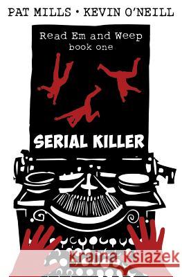 Serial Killer Pat Mills Kevin O'Neill 9780995661202 Millsverse Books - książka